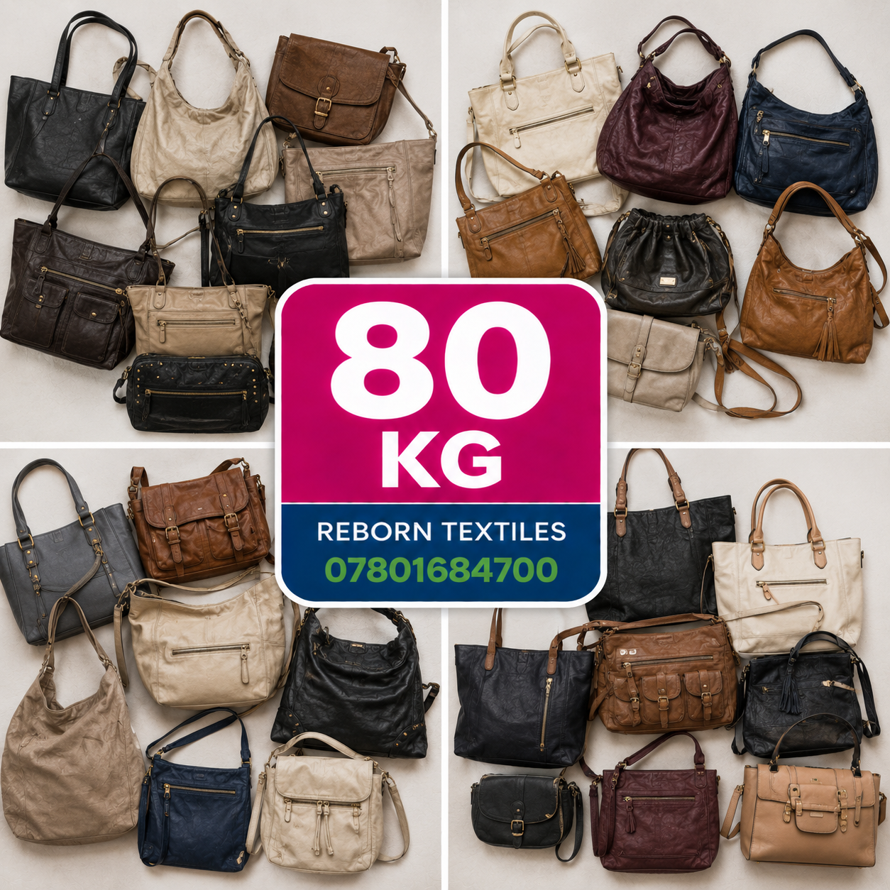 A collage of many handbags and shoulder bags in different colors arranged around a large central pink and blue label that reads '80 KG' and 'REBORN TEXTILES 07801684700'.