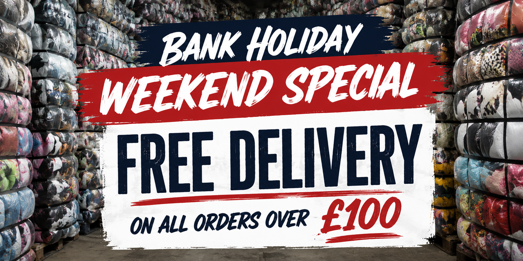 Promotional graphic with stacked rolls of patterned fabric or material in the background and large text reading 'BANK HOLIDAY WEEKEND SPECIAL FREE DELIVERY ON ALL ORDERS OVER £100'.